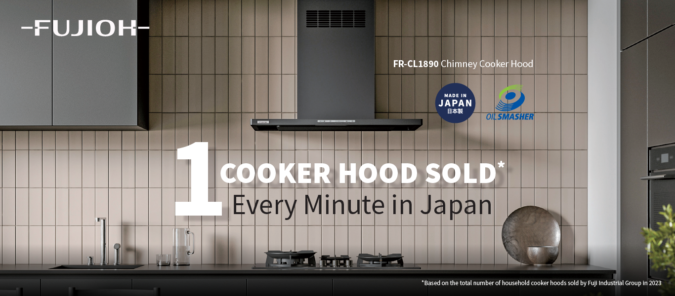 1 Cooker Hood Sold* Every Minute in Japan